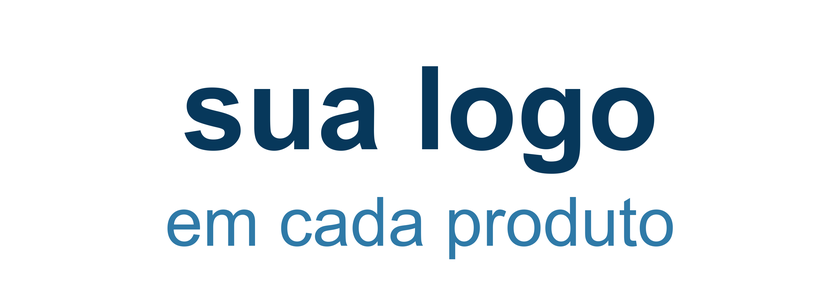 Sua logo em cada produto